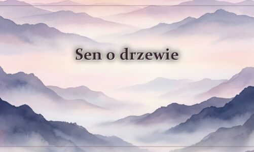 Sen o drzewie