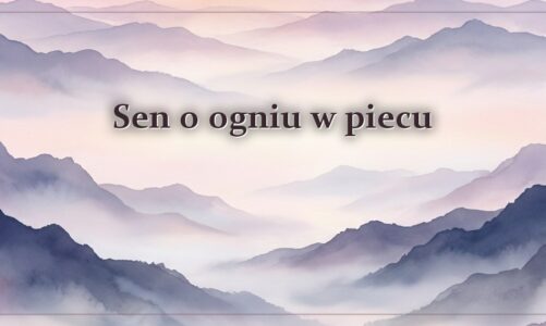 Sen o ogniu w piecu