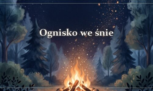 Ognisko we śnie
