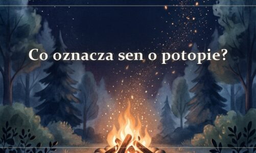Co oznacza sen o potopie?