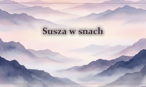 Susza w snach