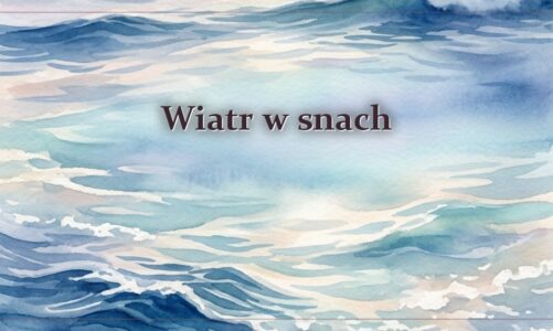 Wiatr w snach